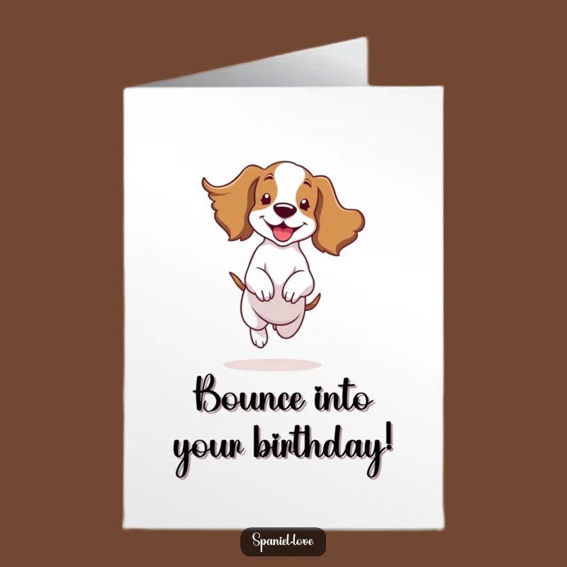 Free Printable Birthday Card: Bouncing Spaniel Ears Flapping Funny Gift