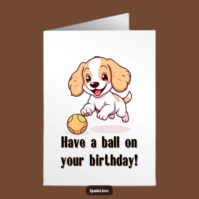 Free Printable Birthday Card: Funny Spaniel Ball Chase, Perfect Downloadable Gift!
