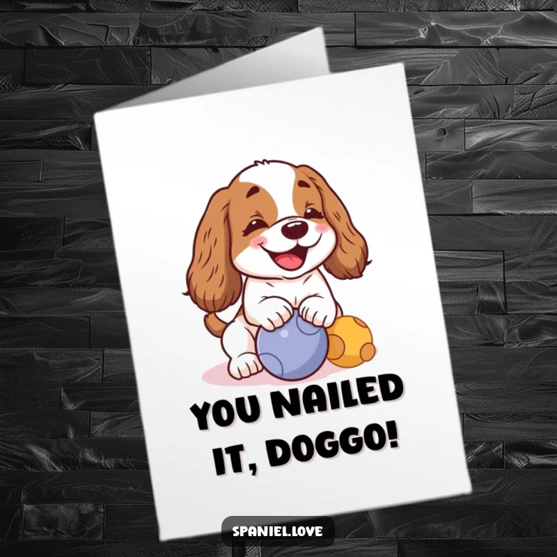 Funny Free Printable Congratulations Card: A cheerful kawaii spaniel barks, nudging a ball.
