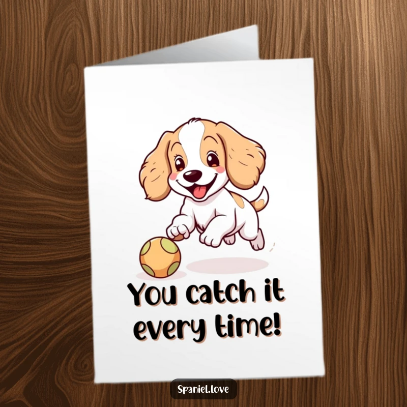 Funny Free Printable Congrats Card: A spaniel enthusiastically chases a ball, perfect for a downloadable celebration.