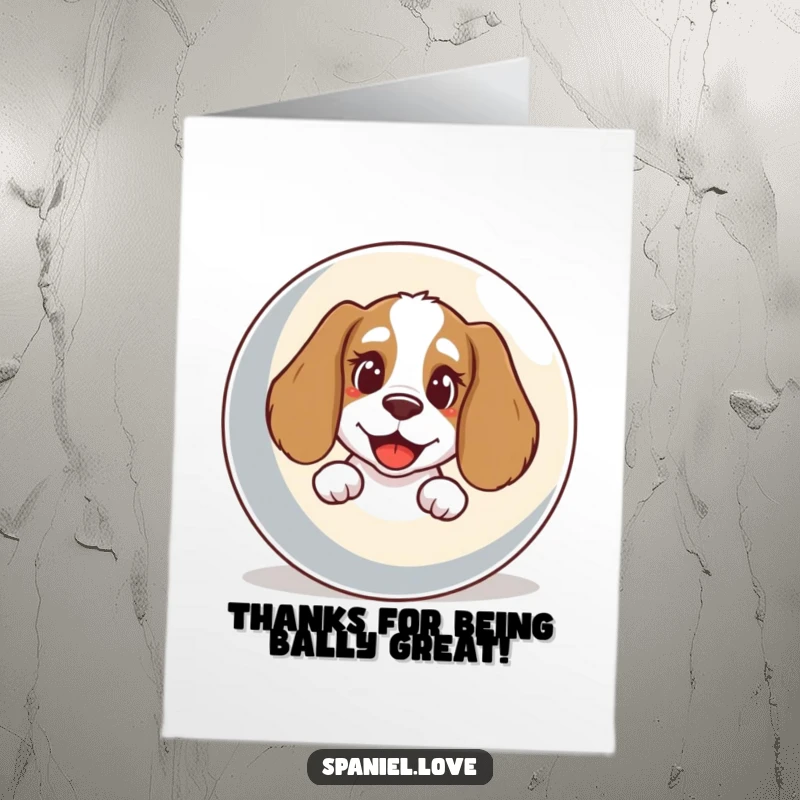 Funny Free Printable Thank You Card: Spaniel happiness peeking from behind a very large ball.