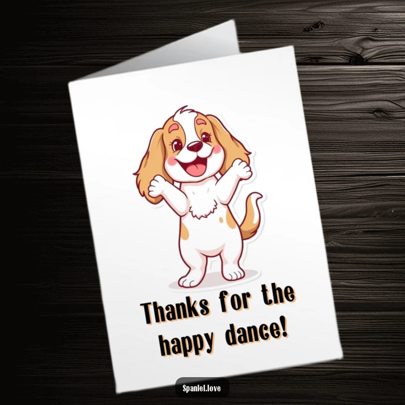 Funny Free Printable Thank You Card: A spaniel with its tail wagging furiously performs a funny, joyful dance, celebrating your kindness.