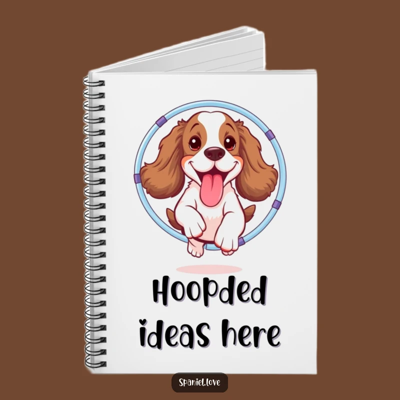 Funny Spaniel Hula Hoop Journal: Jot Down Your Thoughts with Hilarious Style!