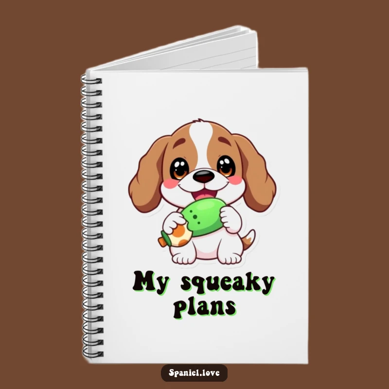 Funny Spaniel Squeaky Toy Notebook: Record Your Happy Ideas Daily